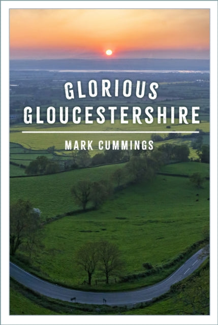 Glorious Gloucestershire