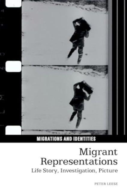 Migrant Representations: Life story, investigation, picture