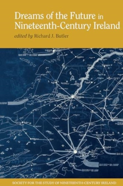 Dreams of the Future in Nineteenth-Century Ireland