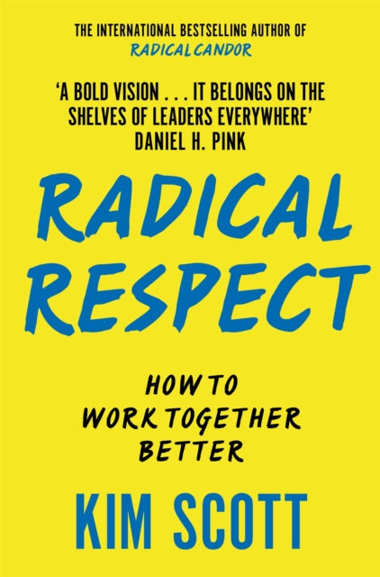 Radical Respect: How to Work Together Better