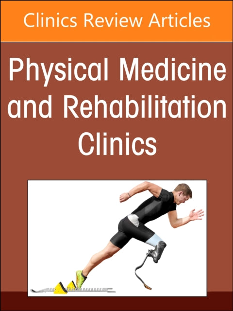 Traumatic Brain Injury Rehabilitation, An Issue of Physical Medicine and Rehabilitation Clinics of North America