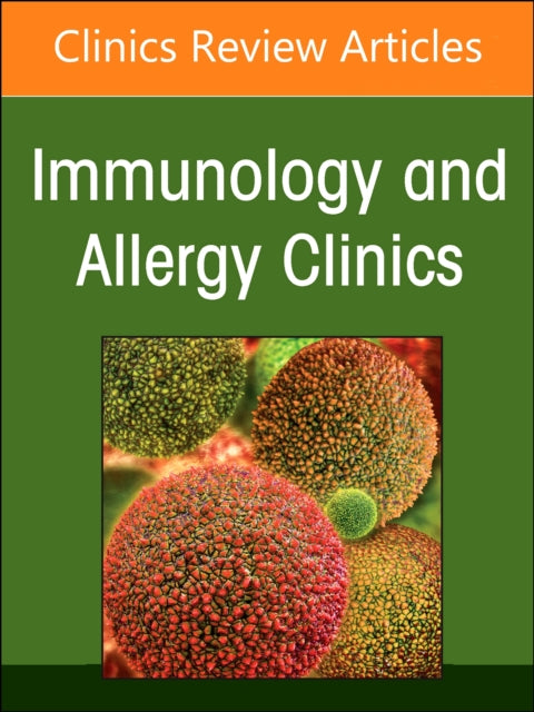 Urticaria and Angioedema, An Issue of Immunology and Allergy Clinics of North America