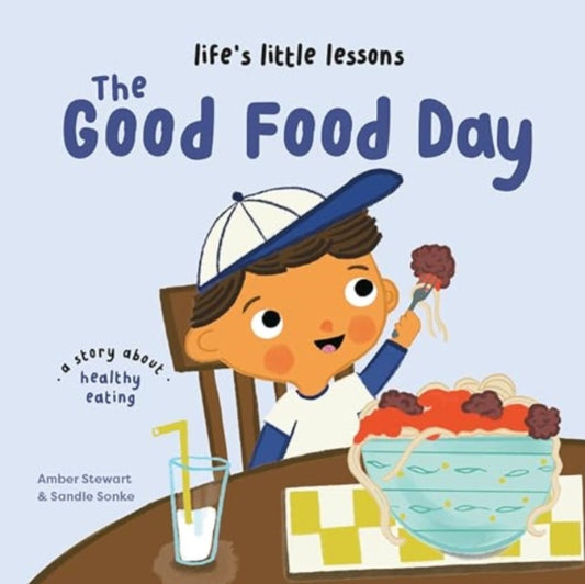 Life’s Little Lessons: The Good Food Day