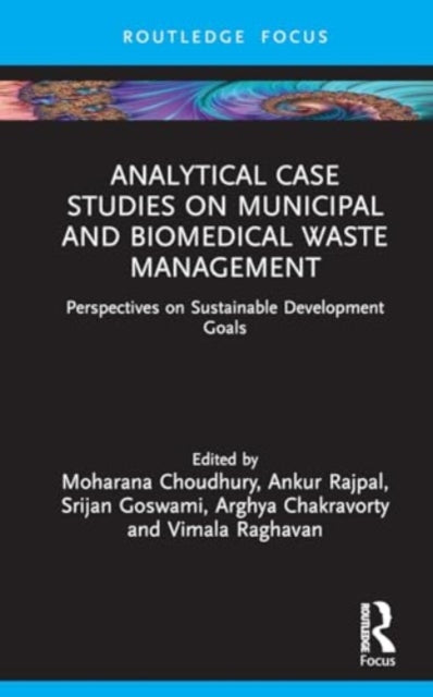 Analytical Case Studies on Municipal and Biomedical Waste Management: Perspectives on Sustainable Development Goals