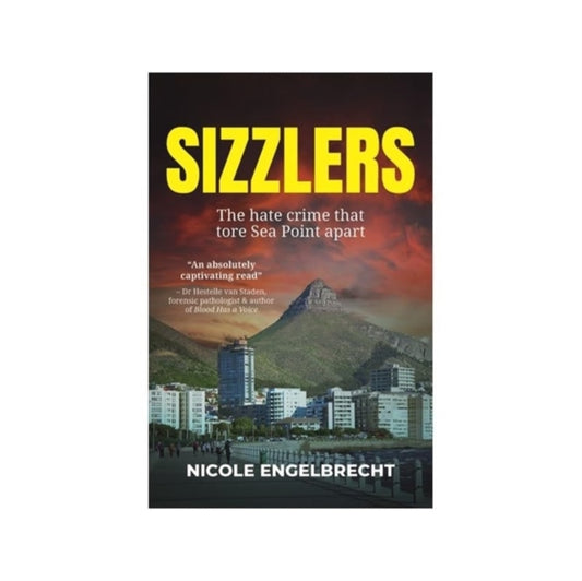 Sizzlers: The Hate Crime That Tore Sea Point Apart