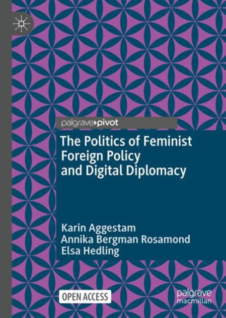 The Politics of Feminist Foreign Policy and Digital Diplomacy