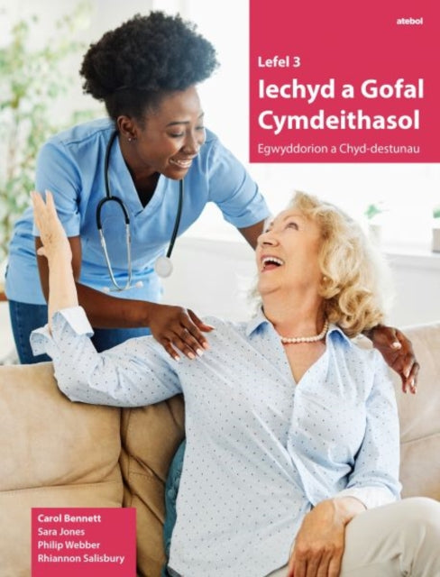 Lefel 3 Iechyd a Gofal Cymdeithasol - Egwyddorion a Chyd-destunau