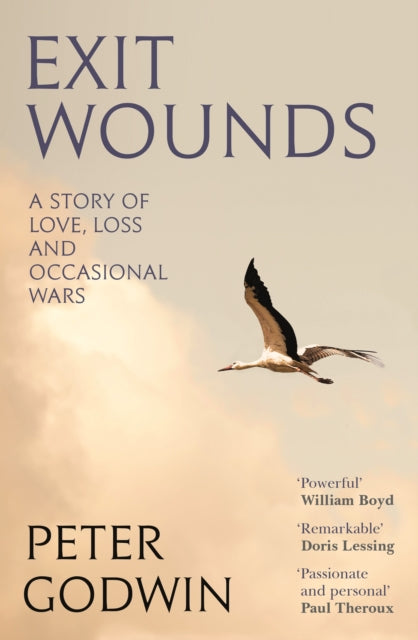 Exit Wounds: A Story of Love, Loss and Occasional Wars