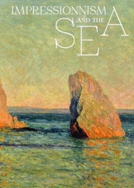 Impressionism and the Sea