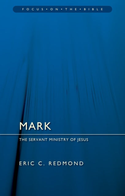 Mark: The Servant Ministry of Jesus