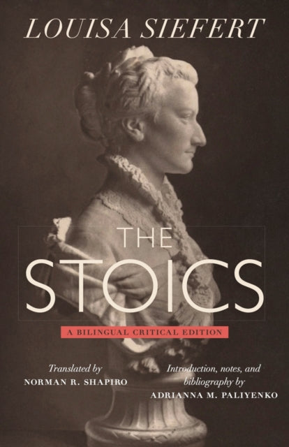 The Stoics: A Bilingual Critical Edition