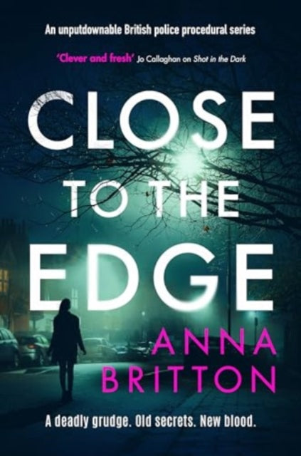 Close to the Edge: An unputdownable British police procedural series