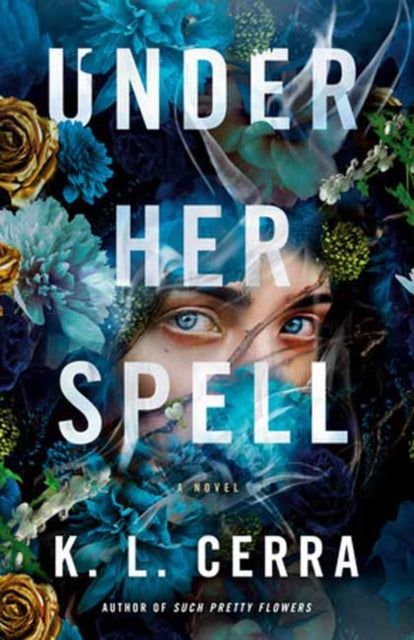 Under Her Spell: A Novel