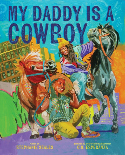 My Daddy Is a Cowboy: A Picture Book