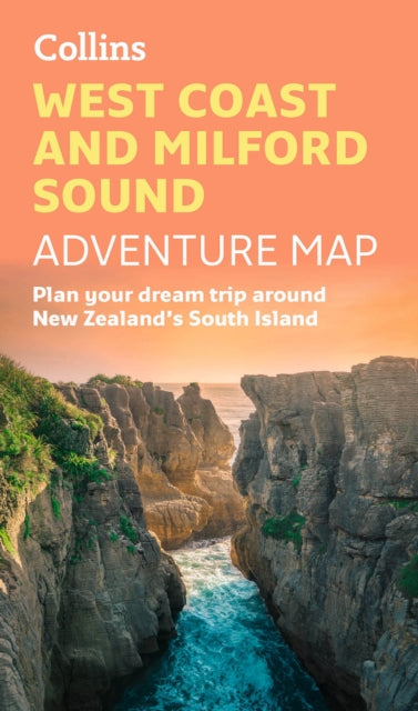 West Coast and Milford Sound Adventure Map: Plan Your Dream Trip Around New Zealand's South Island
