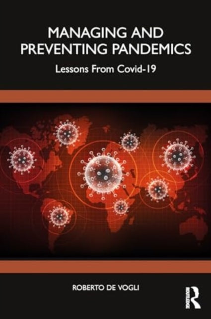 Managing and Preventing Pandemics: Lessons From COVID-19