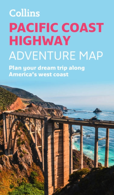Pacific Coast Highway Adventure Map: Plan Your Dream Trip Along America's West Coast