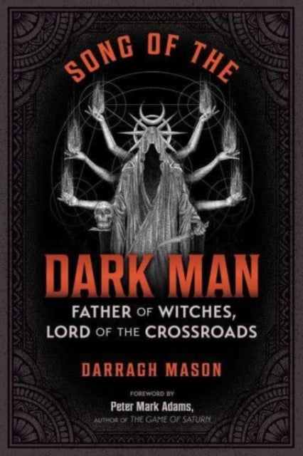 Song of the Dark Man: Father of Witches, Lord of the Crossroads