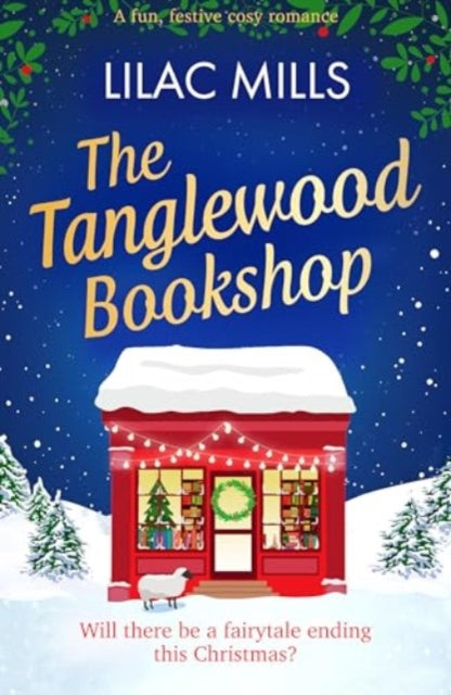 The Tanglewood Bookshop: A fun, festive cosy romance