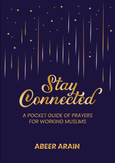 Stay Connected: A Pocket Guide of Prayers for Muslims