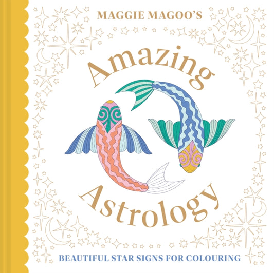 Maggie Magoo’s Amazing Astrology: beautiful star signs for colouring