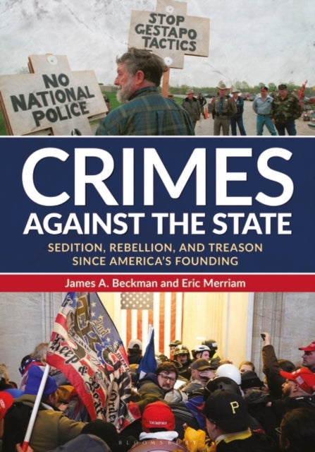 Crimes against the State: Sedition, Rebellion, and Treason since America's Founding