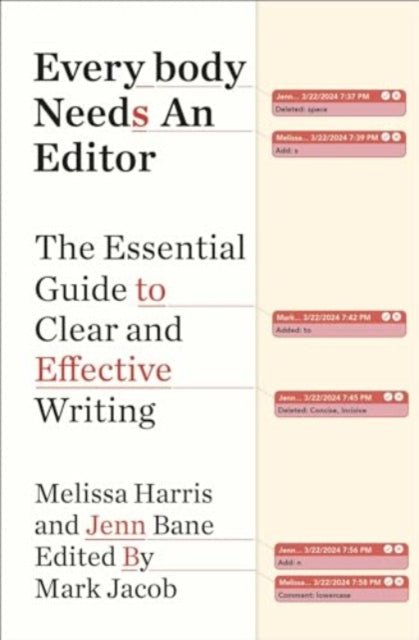 Everybody Needs an Editor: The Essential Guide to Clear and Effective Writing