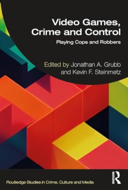 Video Games, Crime, and Control: Getting Played