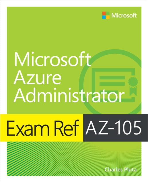 Exam Ref AZ-104 Microsoft Azure Administrator