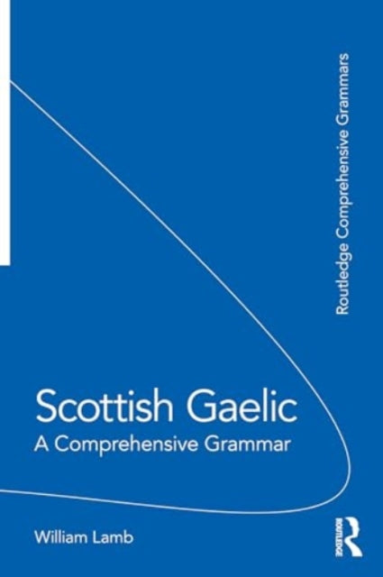 Scottish Gaelic: A Comprehensive Grammar