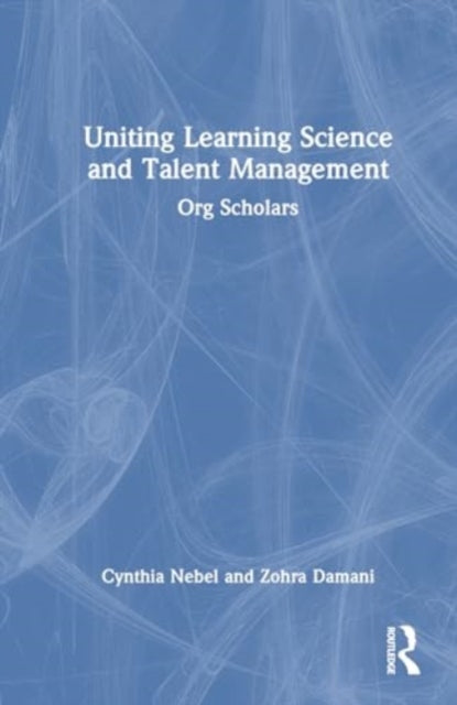 Uniting Learning Science and Talent Management: Org Scholars