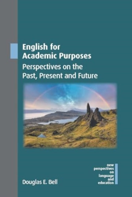 English for Academic Purposes: Perspectives on the Past, Present and Future