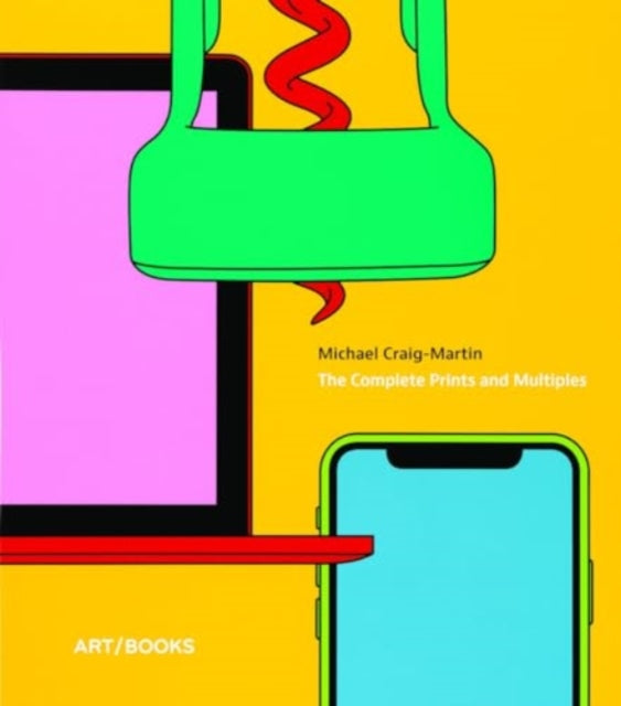 Michael Craig-Martin: The Complete Prints and Multiples