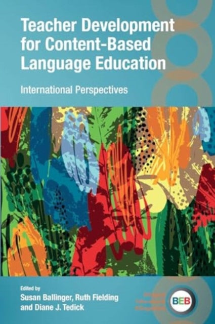 Teacher Development for Content-Based Language Education: International Perspectives