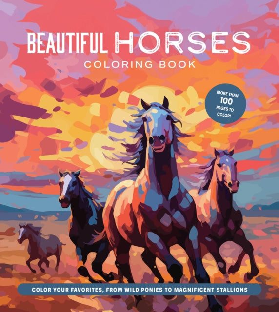 Beautiful Horses Coloring Book: Color Your Favorites, from Wild Ponies to Magnificent Clydesdales