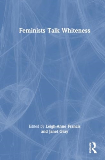 Feminists Talk Whiteness