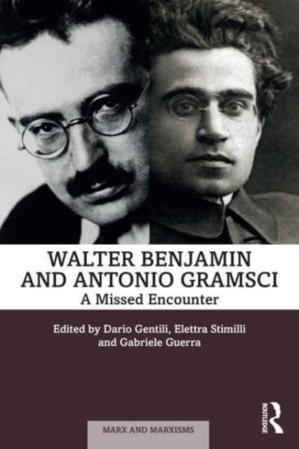 Walter Benjamin and Antonio Gramsci: A Missed Encounter