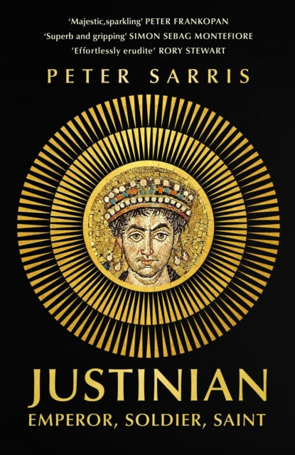 Justinian: Emperor, Soldier, Saint