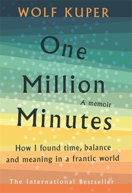 One Million Minutes: What My Daughter Taught Me About Time