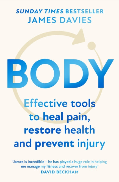 Body: Effective Tools to Heal Pain, Restore Health and Prevent Injury