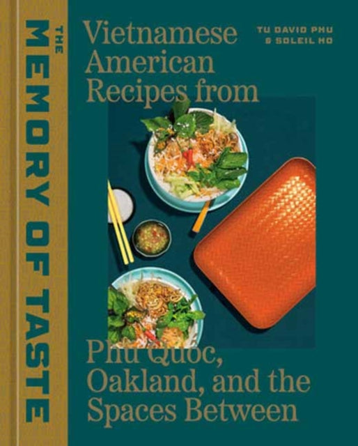 The Memory of Taste: Vietnamese American Recipes from Phu Quoc, Oakland, and the Spaces Between