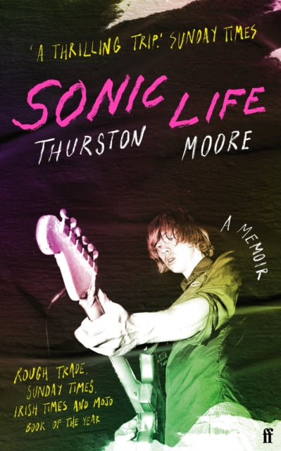 Sonic Life: The new memoir from the Sonic Youth founding member