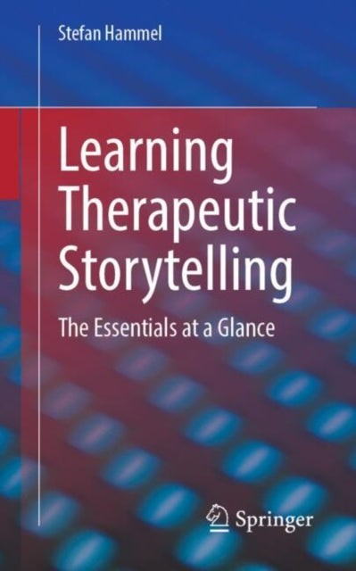 Learning Therapeutic Storytelling: The Essentials at a Glance