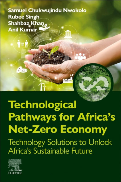 Technological Pathways for Africa's Net-Zero Economy: Technology Solutions to Unlock Africa’s Sustainable Future