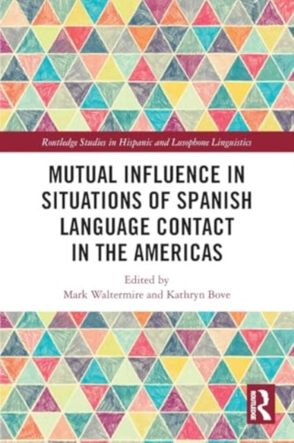 Mutual Influence in Situations of Spanish Language Contact in the Americas