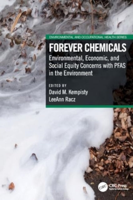 Forever Chemicals: Environmental, Economic, and Social Equity Concerns with PFAS in the Environment