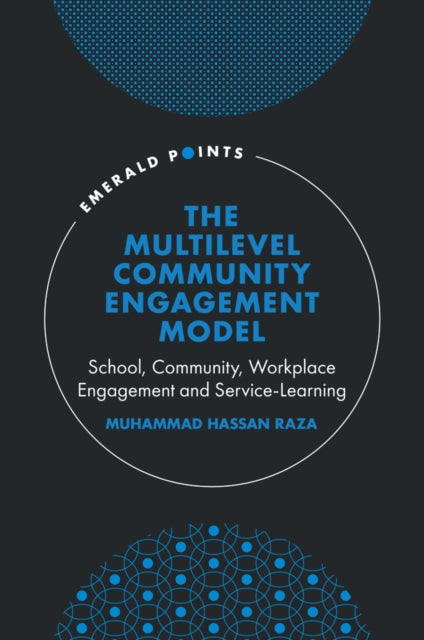 The Multilevel Community Engagement Model: School, Community, Workplace Engagement and Service-Learning
