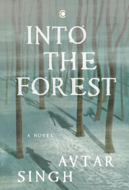 Into the Forest: A Novel