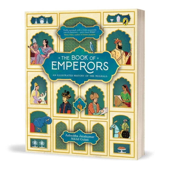 The Book of Emperors: An Illustrated History of the Mughals