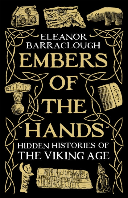 Embers of the Hands: Hidden Histories of the Viking Age